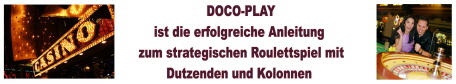 DOCO-PLAY - Die erfolgreiche Strategie für Roulett durch das kombiniertes Spiel mit Dutzenden und Kolonnen