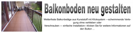 Balkonboden neu gestalten mit dekorativen Bodenfliesen aus wetterfesten Kunststoff Balkonboden neu gestalten mit dekorativen Bodenfliesen aus wetterfesten Kunststoff